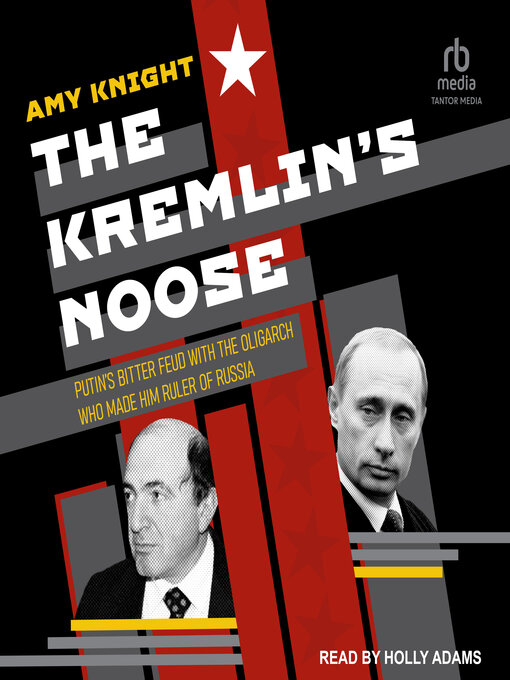 Title details for The Kremlin's Noose by Amy Knight - Available